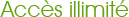 Acc�s Illimit�